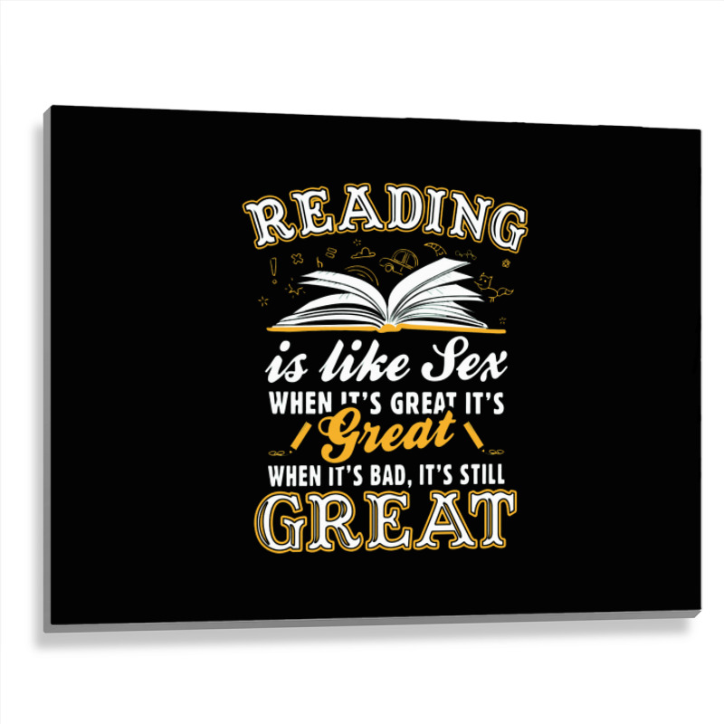 Reading Is Like Sex Metal Print Horizontal by wakmunib | Artistshot