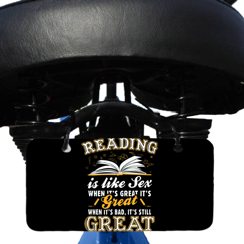 Reading Is Like Sex Bicycle License Plate by wakmunib | Artistshot