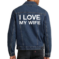 I Love My Hot Wife Men Denim Jacket | Artistshot