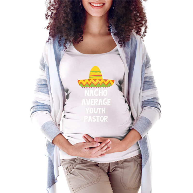 Youth Pastor Nacho Average Design Maternity Scoop Neck T-shirt by hobsonnaseev | Artistshot