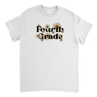 Fourth Grade Teacher Team Back To School Daisies F Classic T-shirt | Artistshot