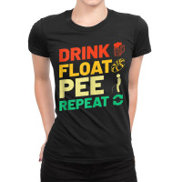 Funny River Tubing Drink Float Pee Repeat Summer F Ladies Fitted T-shirt | Artistshot