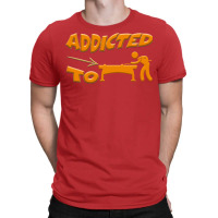 Addicted To Billiards, Pool Addict (1) T-shirt | Artistshot