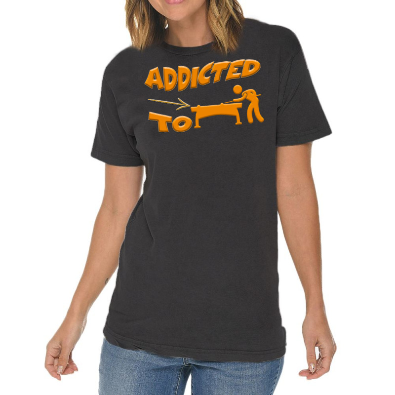 Addicted To Billiards, Pool Addict (1) Vintage T-shirt | Artistshot