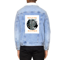 Born To Die, World Unisex Sherpa-lined Denim Jacket | Artistshot