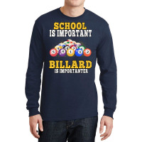 Billard Is Importanter Pool Billiard Players Long Sleeve Shirts | Artistshot