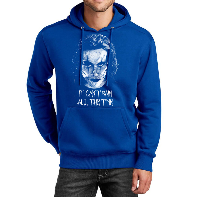 Eric Draven It Can't Rain All The Time 4 Unisex Hoodie | Artistshot