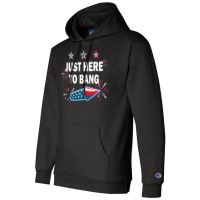 Just Here To Bang Firework 4th Of July Tank Top Champion Hoodie | Artistshot