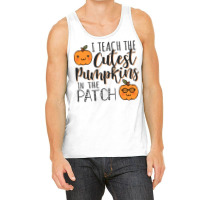 I Teach The Cutest Pumpkins In The Patch Funny Halloween Teacher Costu Tank Top | Artistshot