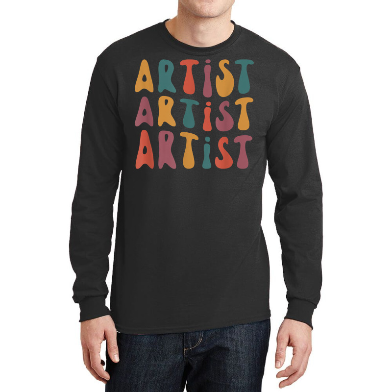 Artist Groovy Retro Colorful Design Graphic Artist Long Sleeve Shirts | Artistshot