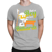 Just A Boy Who Loves Billiards T-shirt | Artistshot