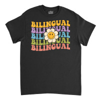 Retro Groovy Bilingual Teachers Back To School Bil Classic T-shirt | Artistshot