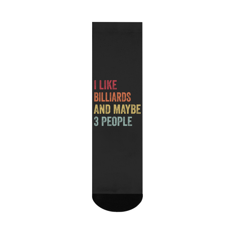 I Like Billiards & Maybe 3 People Billiards Lovers Crew Socks | Artistshot