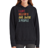 I Like Billiards & Maybe 3 People Billiards Lovers Vintage Hoodie | Artistshot