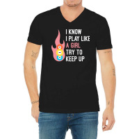 Funny I Know I Play Like A Girl Try To Keep Up, Bi V-neck Tee | Artistshot