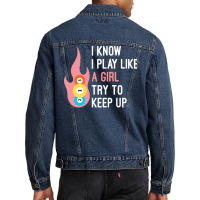 Funny I Know I Play Like A Girl Try To Keep Up, Bi Men Denim Jacket | Artistshot