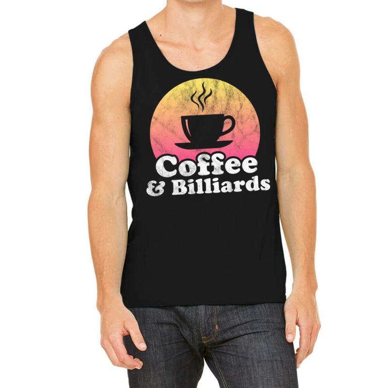 Coffee And Billiards Tank Top | Artistshot