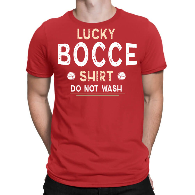 Bocce Ball My Lucky Bocce  Do Not Wash (1) T-shirt | Artistshot