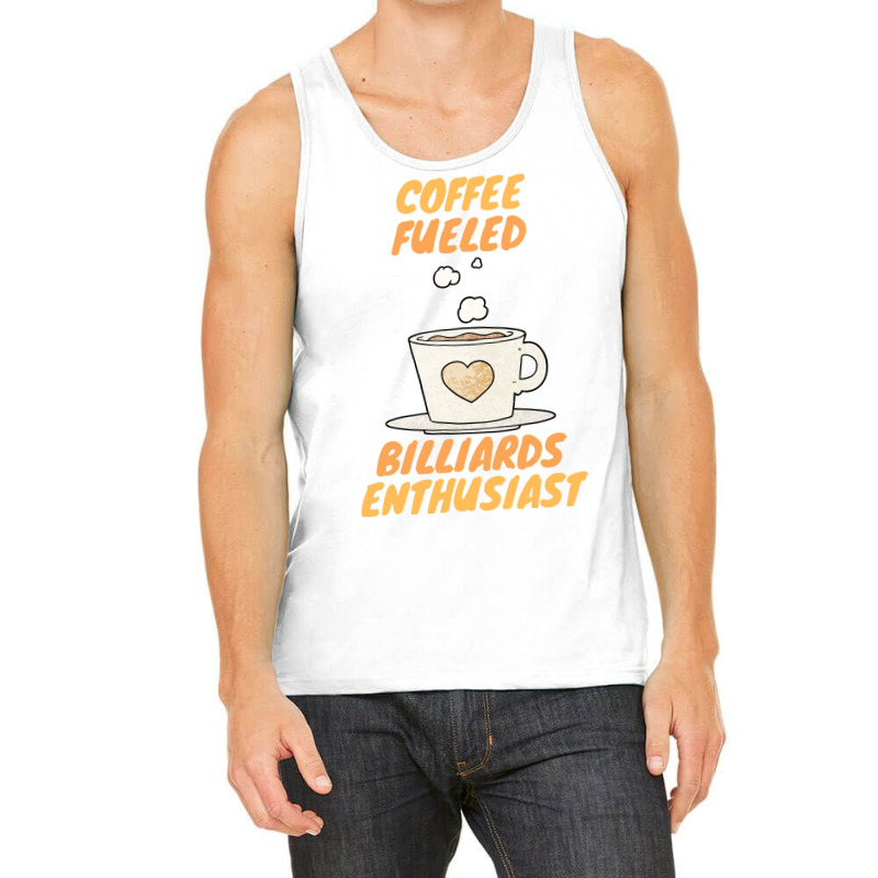 Coffee Fueled Billiards Enthusiast Tank Top | Artistshot