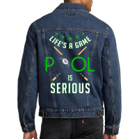 Pool Billiard   Life Is A Game Pool Is Serious   F Men Denim Jacket | Artistshot