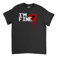 I'm Fine Halloween Blood Stain Graphic Injury Imitation Funny Zombie C Classic T-shirt | Artistshot