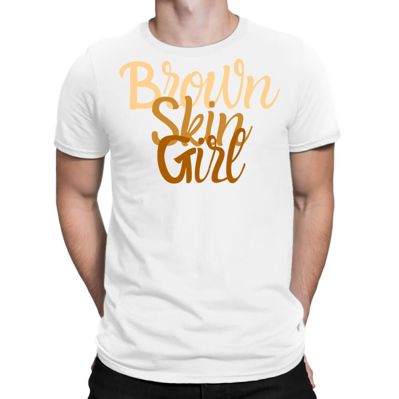 Brown Skin Girl Shirt Melanin Black Girls Been Mag T-shirt | Artistshot