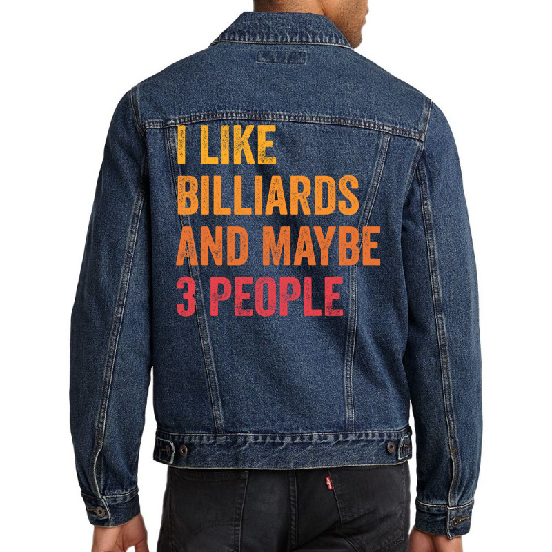 I Like Billiards And Maybe 3 People   Billiards Lo Men Denim Jacket | Artistshot