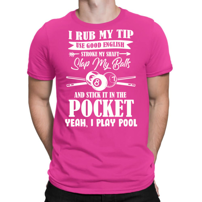 Hilarious Pool Billiard I Play Pool Billiard Funny T-shirt | Artistshot