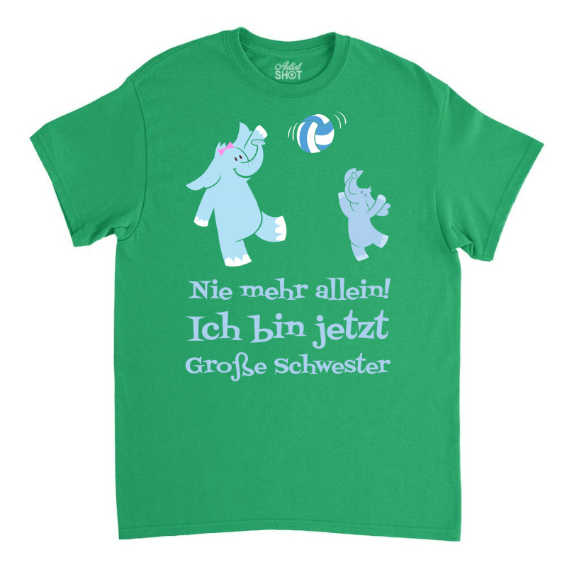 Nie Mehr Allein Ich Bin Jetzt Groe Schwester Fr Md Classic T-shirt | Artistshot