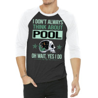 Funny Skeleton Yes I Do Pool 3/4 Sleeve Shirt | Artistshot