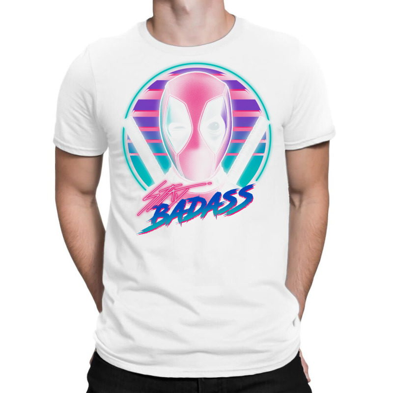 Stay Badass T-Shirt by micsikhibinop | Artistshot