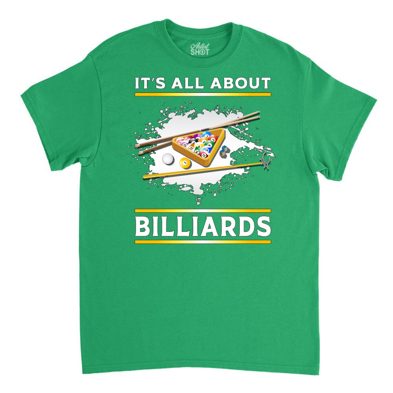 It´s All About Billiards Classic T-shirt | Artistshot