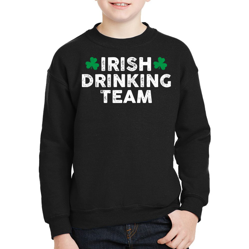 Irish Drinking Team St Patrick's Day Green Shamrock Leaf Funny Parade Youth Sweatshirt by AsopArt | Artistshot