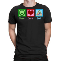 Peace Love Pool Billiards T-shirt | Artistshot