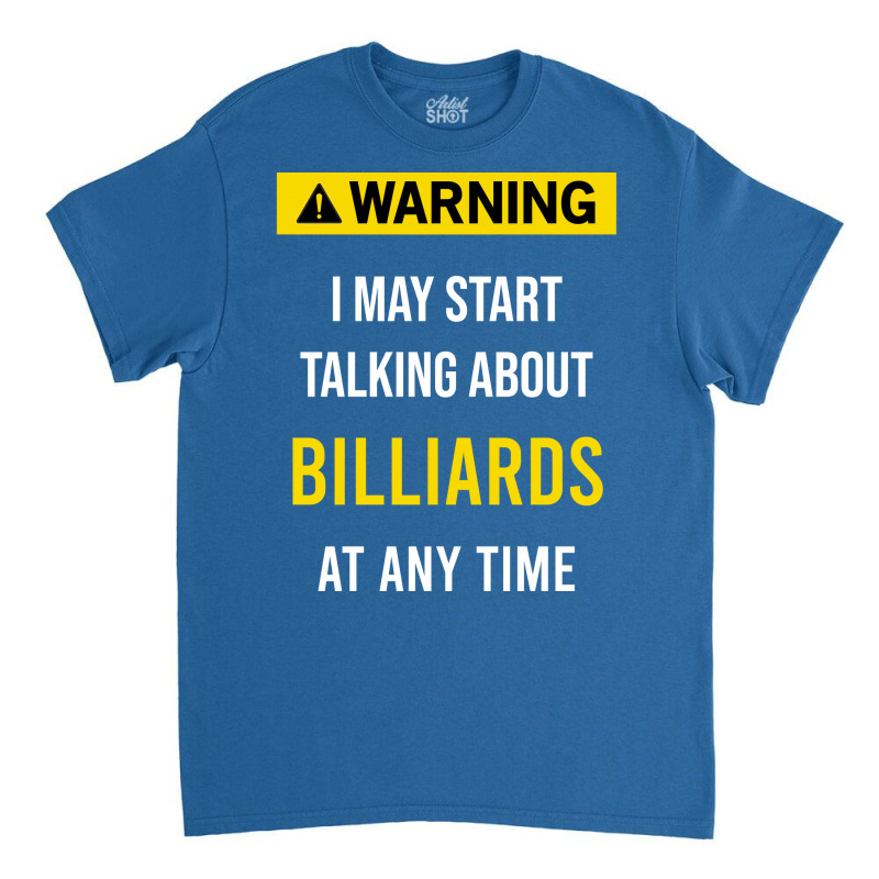 Warning Billiards Classic T-shirt | Artistshot