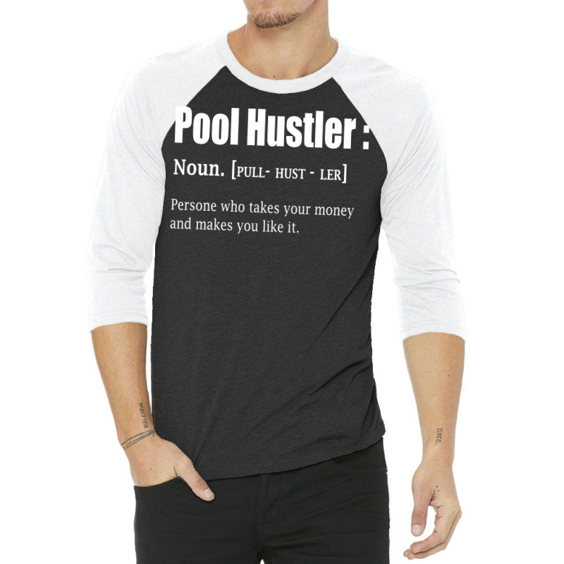 Pool Hustler Definition Billiards Pool Hall Funny 3/4 Sleeve Shirt | Artistshot