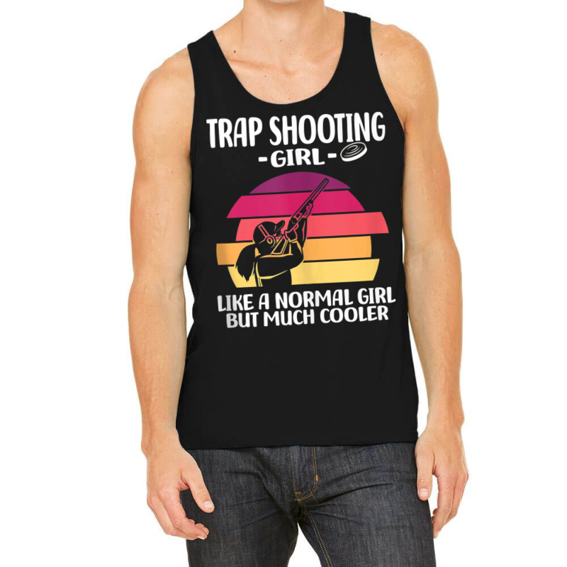 Trap Shooting Girl Like A Normal Girl But Much Coo Tank Top | Artistshot