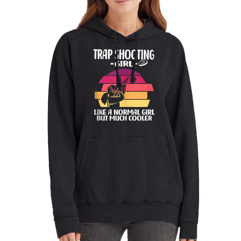 Trap Shooting Girl Like A Normal Girl But Much Coo Vintage Hoodie | Artistshot