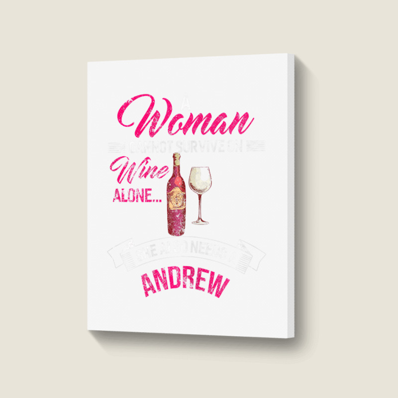 Womens A Woman Cannot Survive On Wine Alone She Al Portrait Canvas Print | Artistshot