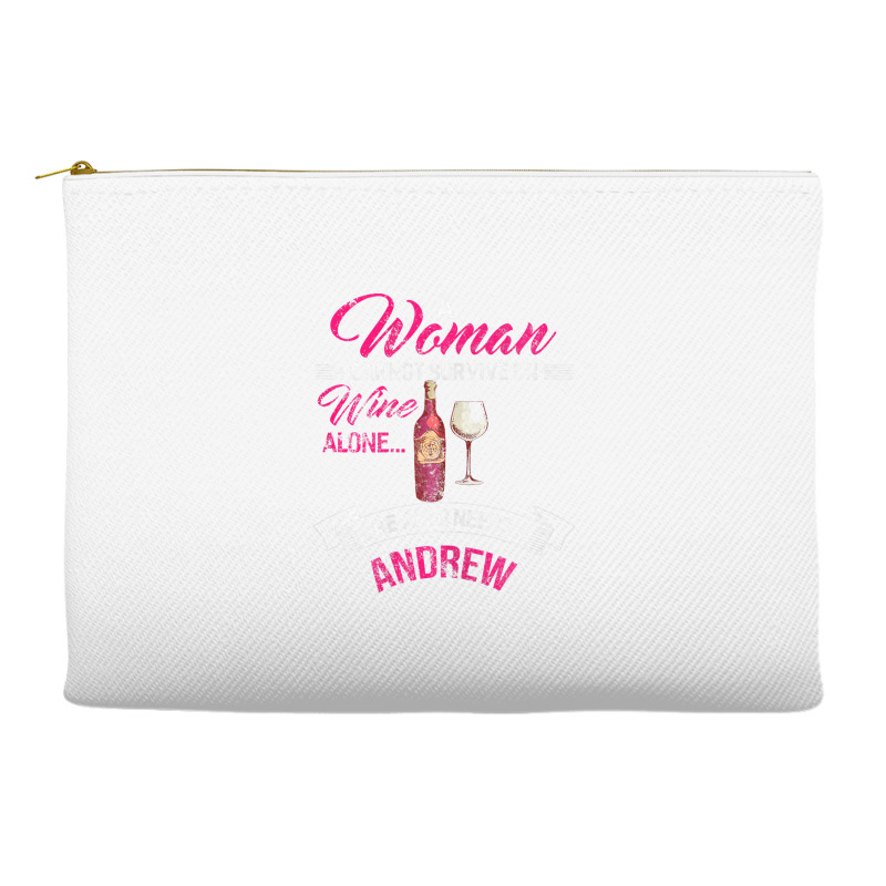 Womens A Woman Cannot Survive On Wine Alone She Al Accessory Pouches | Artistshot