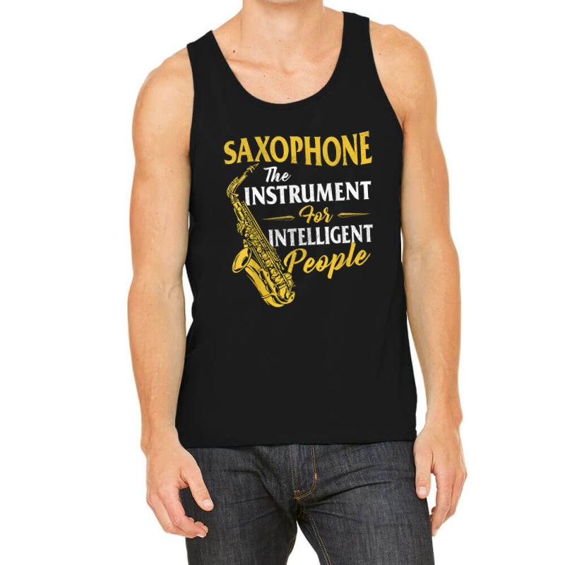 Saxophone The Instrument For Intelligent People Sa Tank Top by DanielPatrickGrasseschi | Artistshot