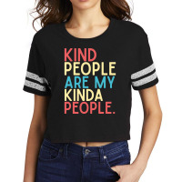 Kind People Are My Kind Of People Fresh And Light Summer Design Scorecard Crop Tee | Artistshot