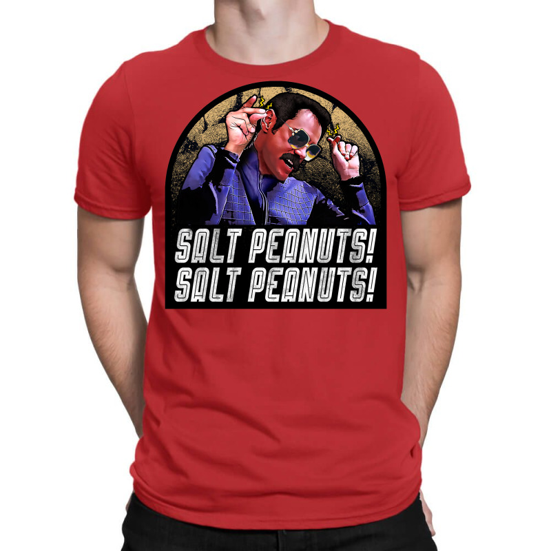 Salt Peanuts! Salt Peanuts! T-shirt | Artistshot