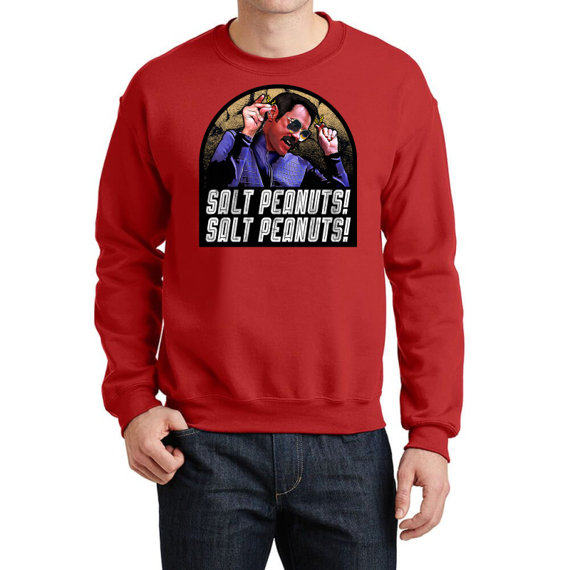 Salt Peanuts! Salt Peanuts! Crewneck Sweatshirt | Artistshot