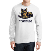 Tortitude Cat Tortoiseshell Kittens Torties Kitty Long Sleeve Shirts | Artistshot