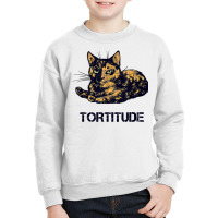 Tortitude Cat Tortoiseshell Kittens Torties Kitty Youth Sweatshirt | Artistshot