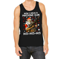 Now I Have A Machine Gun Ho Ho Ho Long Sleeve T Sh Tank Top | Artistshot