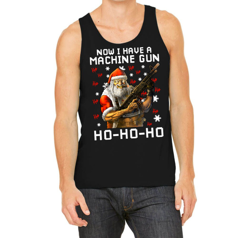 Now I Have A Machine Gun Ho Ho Ho Long Sleeve T Sh Tank Top | Artistshot