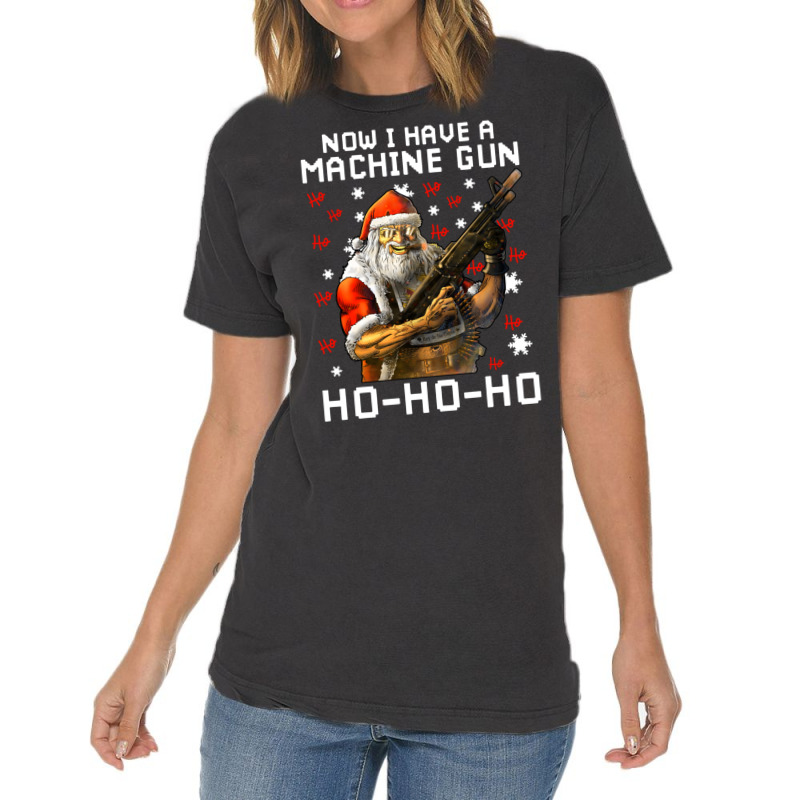 Now I Have A Machine Gun Ho Ho Ho Long Sleeve T Sh Vintage T-shirt | Artistshot