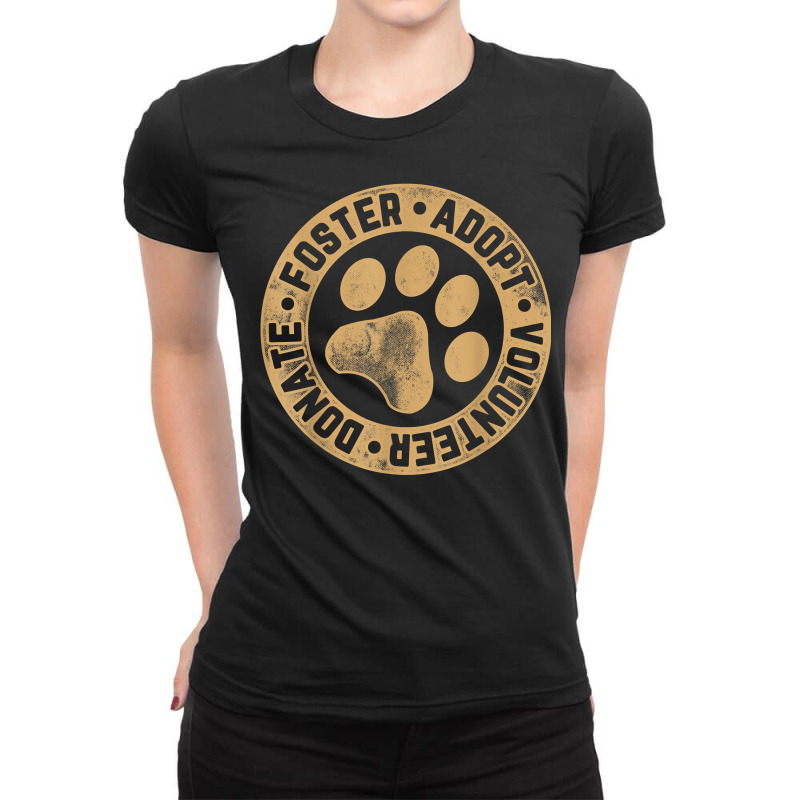 Foster. Adopt. Volunteer. Donate. Animal Rescue Do Ladies Fitted T-Shirt by fieyzacik | Artistshot